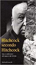Hitchcock secondo Hitchcock – Idee e confessioni del maestro del brivido