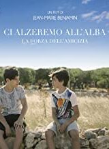 Ci alzeremo all'alba - La forza dell'amicizia (CD)