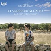 Ci alzeremo all’alba – La forza dell’amicizia (CD)