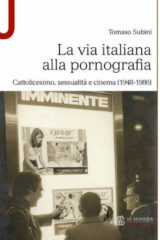 Via Italiana Alla Pornografia - Cattolicesimo, Sessualita E Cinema (1948-1986), La