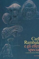 Carlo Rambaldi e gli effetti speciali (nuova edizione)