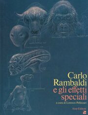 Carlo Rambaldi e gli effetti speciali (nuova edizione)