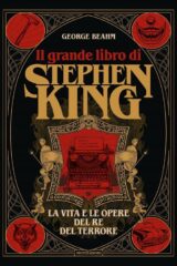 Grande libro di Stephen King, Il - La vita e le opere del Re del terrore