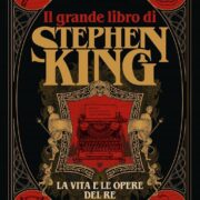 Grande libro di Stephen King, Il - La vita e le opere del Re del terrore
