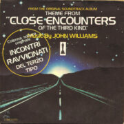 Close Encaunters of the third kind - Incontri ravvicinati del terzo tipo (45 giri)