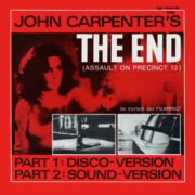 John Carpenter’s The End – Assault On Precinct 13 / Distretto 13 le brigate della morte (12″ DISCO VERSION MIX)