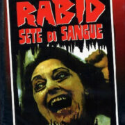 Rabid - Sete Di Sangue (Quinto Piano)