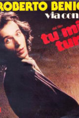Via con me dal film TU MI TURBI  (45 GIRI)