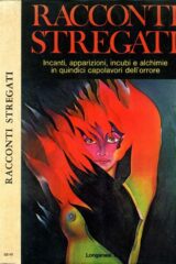 Racconti stregati - Incanti, apparizioni, incubi e alchimie in quindici capolavori dell'orrore