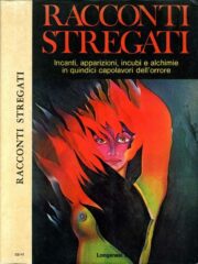 Racconti stregati – Incanti, apparizioni, incubi e alchimie in quindici capolavori dell’orrore