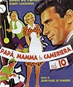 Papà, mamma la cameriera e io