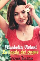 Elisabetta Viviani - La banda dei cinque  (45 giri)