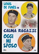 Calma ragazze oggi mi sposo