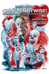 Chi è Pennywise? Stephen King e l'uomo nero nella società americana