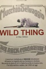 Wild Thing - L'avventura intellettuale di "Mucchio Selvaggio"