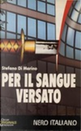 Stefano Di Marino – Per il sangue versato (Oscar Nero Italiano)