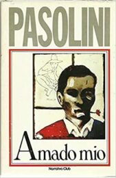 Pier Paolo Pasolini – Amado mio (Narrativa Club)