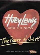 The Power of Love - Dal film "Ritorno al futuro - Back to the future" (45 rpm)