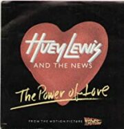 The Power of Love – Dal film “Ritorno al futuro – Back to the future” (45 rpm)