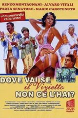 Dove vai se il vizietto non ce l'hai?