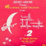 Renzo Arbore Presenta New Pathetic "Elastic" Orchestra ‎– Quelli Della Notte N. 2 (LP)