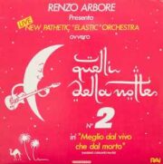 Renzo Arbore Presenta New Pathetic “Elastic” Orchestra ‎– Quelli Della Notte N. 2 (LP)