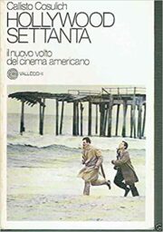 Hollywood Settanta – Il nuovo volto del cinema americano