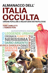 Almanacco dell'Italia occulta - Orrore Popolare E Inquietudini Metropolitane