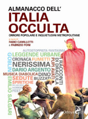 Almanacco dell’Italia occulta – Orrore Popolare E Inquietudini Metropolitane