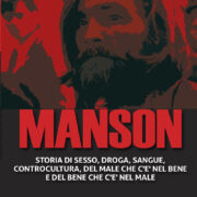 Manson - Storia Di Sesso, Droga, Sangue, Controcultura