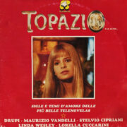 Topazio e le altre... - Sigle e temi d'amore delle più belle telenovelas (LP)