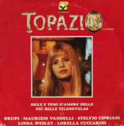 Topazio e le altre… – Sigle e temi d’amore delle più belle telenovelas (LP)