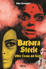 BARBARA STEELE – Oltre l’icona del Gotico