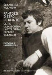 Fantozzi dietro le quinte – Oltre la maschera: la vita (vera) di Paolo Villaggio