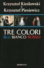 Kieslowski – Tre colori: Blu Bianco Rosso