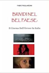 Brividi Nel Bel Paese - Il Cinema Dell'orrore In Italia