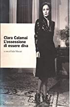 Clara Calamai – L’ossessione di essere diva