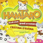 Cristina D'Avena con la partecipazione di Giorgio Vanni ‎– Hamtaro Piccoli Criceti, Grandi Avventure (CD)