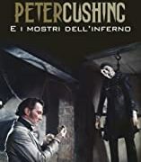 Peter Cushing e i mostri dell'inferno
