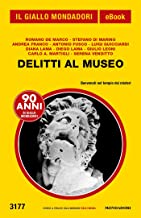 Delitti al museo (Giallo Mondadori 3177)