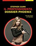 Stephen Gunn (Stefano Di Marino) - Il professionista: Dossier Phoenix