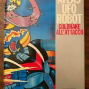 Atlas Ufo Robot - Goldrake all'attacco