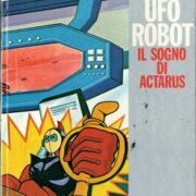 Atlas Ufo Robot - Il sogno di Actarus