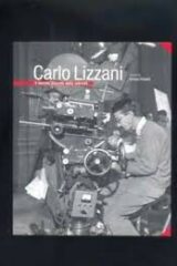 Carlo Lizzani - Il fascino discreto della sobrietà