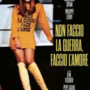 Non Faccio La Guerra, Faccio L'Amore