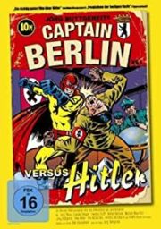 Jorg Buttgereit’s Captain Berlin versus Hitler