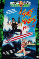 Surf Nazis Must Die Troma collection