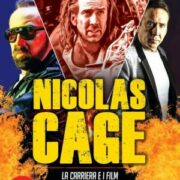 NICOLAS CAGE: la carriera e i film di un anti-divo di Hollywood