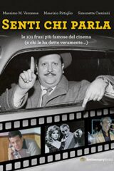 Senti chi parla - Le 101 frasi più famose del cinema (e chi le ha dette veramente...)