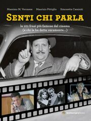 Senti chi parla – Le 101 frasi più famose del cinema (e chi le ha dette veramente…)